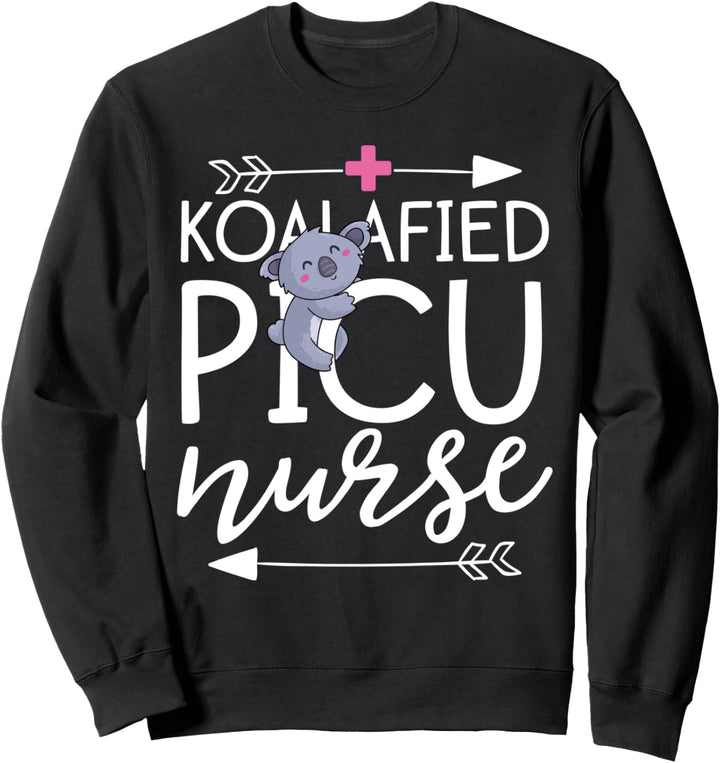 Koalafied PICU Nurse Shirt Funny Pediatric Nurse Gifts ICU Sweatshirt