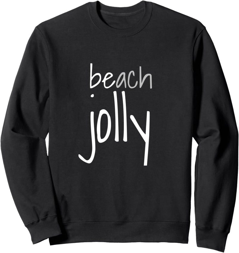 Beach jolly Sweatshirt