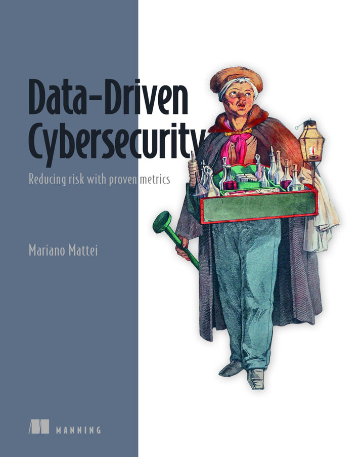 Data-Driven Cybersecurity: Reducing Risk With Proven Metrics, Taschenbuch