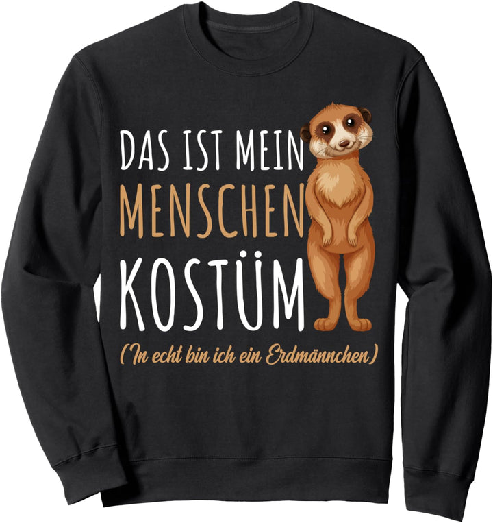Erdmännchen Halloween Kostüm lustiger Spruch Geschenk Sweatshirt