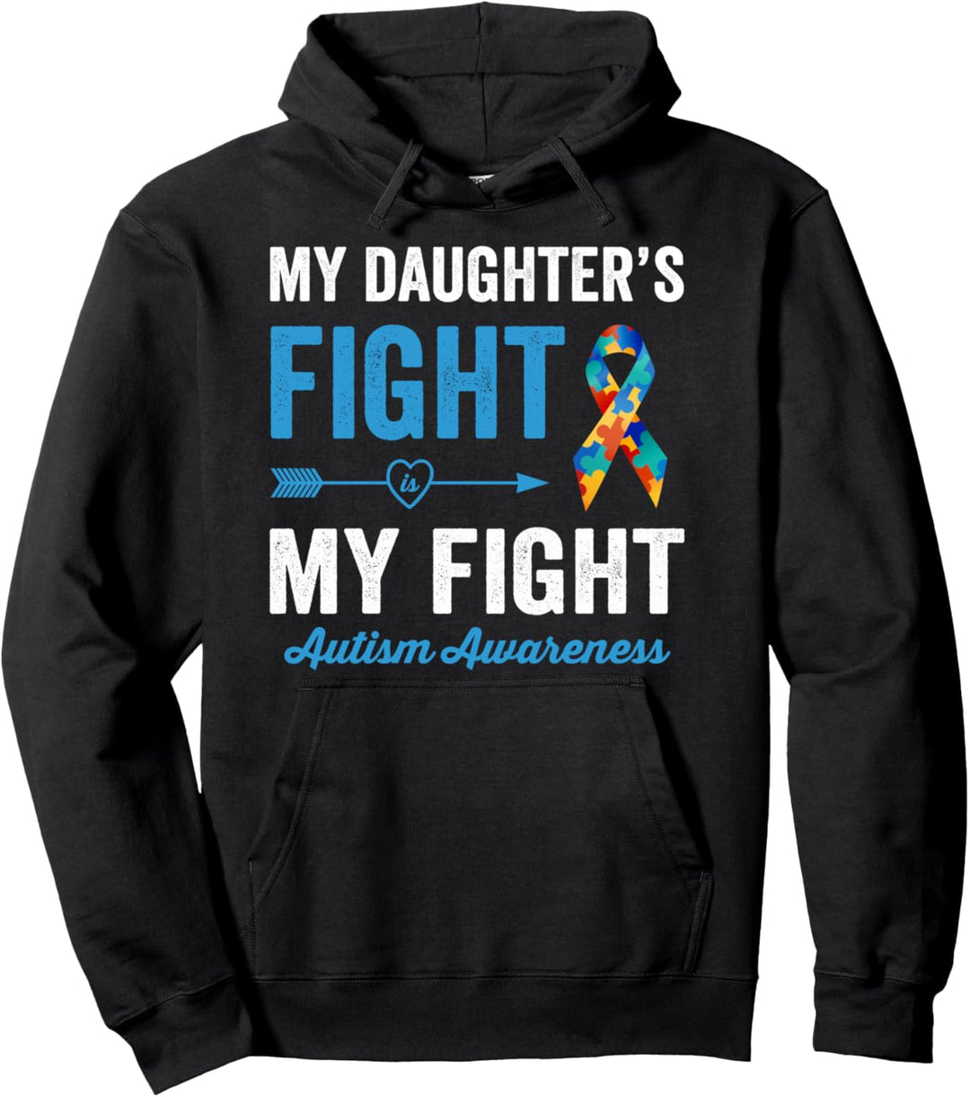 Der Kampf meiner Tochter ist mein Kampf Unterstützung für autistische Töchter Pullover Hoodie
