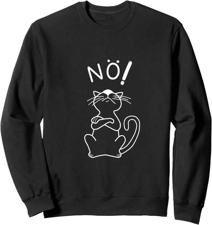 Süsse Katze mit Nö ! Lustiger Spruch für Katzenbesitzer Sweatshirt