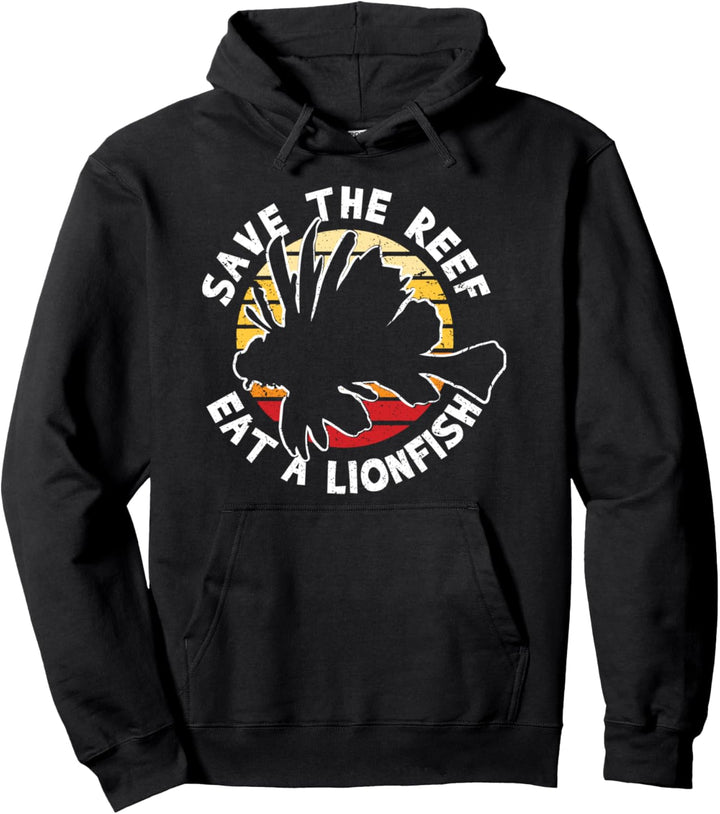 Save The Reef Eat A Lionfish Feuerfisch Essen & Riff Retten Pullover Hoodie