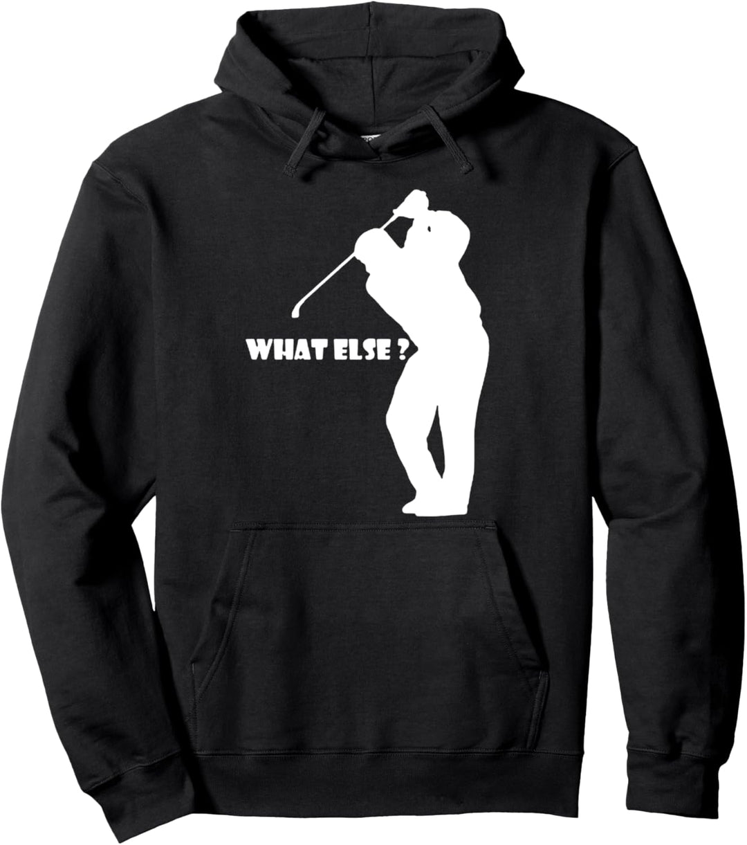 Golf What Else? Pullover Hoodie