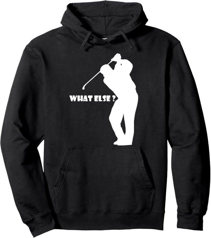 Golf What Else? Pullover Hoodie