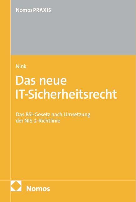 Das neue IT-Sicherheitsrecht: Das BSI-Gesetz nach Umsetzung der NIS-2-Richtlinie, Taschenbuch