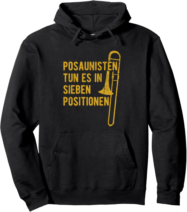 Posaunisten tun es in sieben Positionen Musiker Posaunist Pullover Hoodie