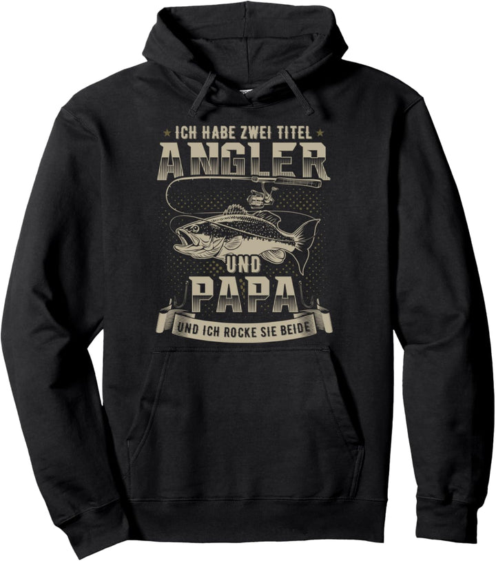 Angler Shirt Herren Angel Geschenk Ich habe zwei Titel Papa Pullover Hoodie