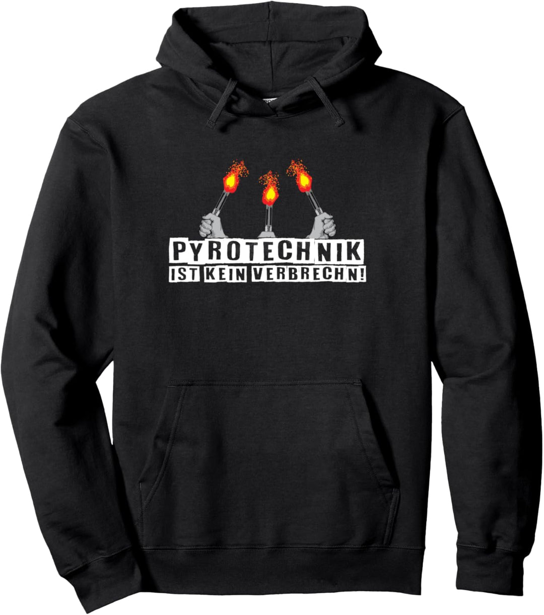Pyrotechnik ist kein Verbrechen Pullover Hoodie