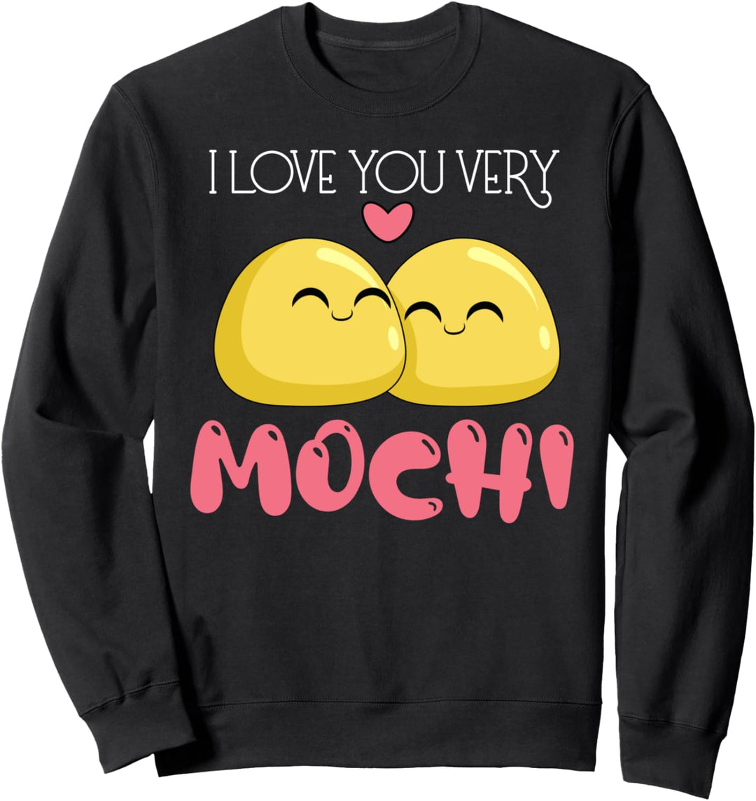 I Love You Very Much Mochi Kawaii Japan Süss Sweatshirt