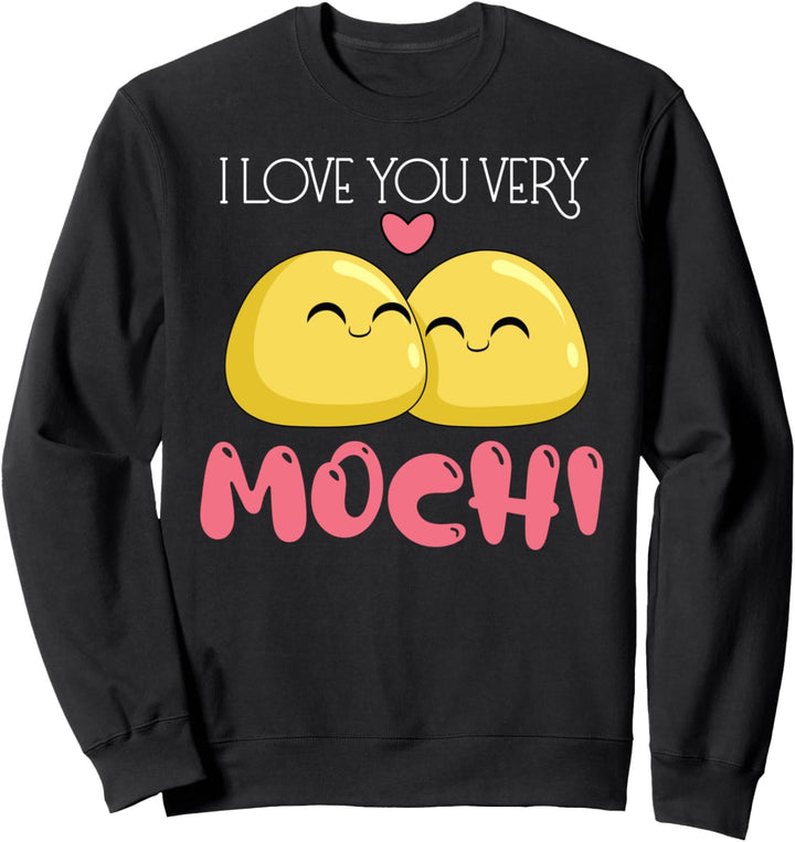I Love You Very Much Mochi Kawaii Japan Süss Sweatshirt