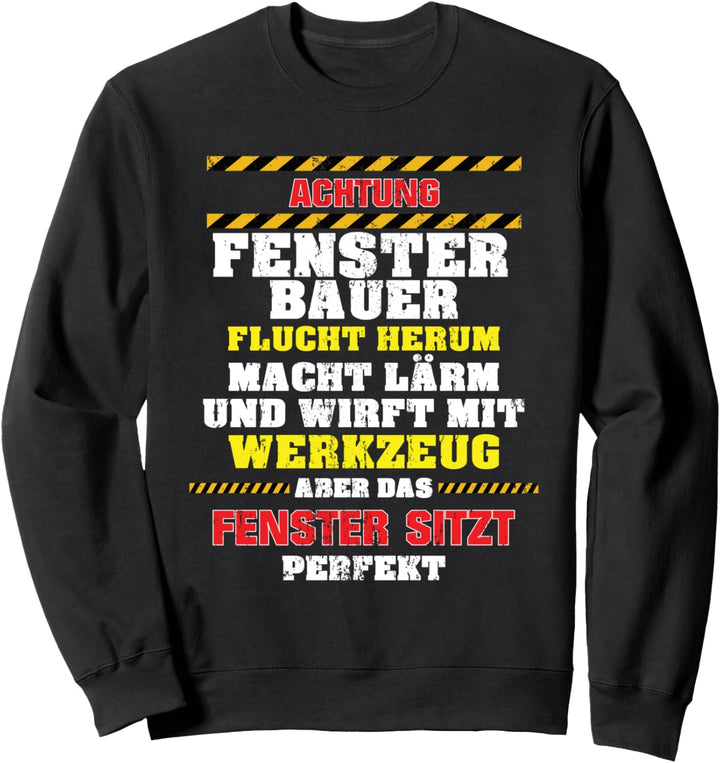Fensterbauer wirft mit Werkzeug und flucht Sweatshirt