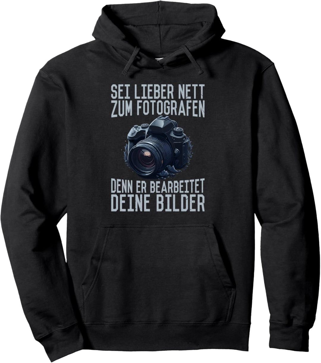 Lustiger Fotografen Spruch mit einer Kamera Fotografie Pullover Hoodie