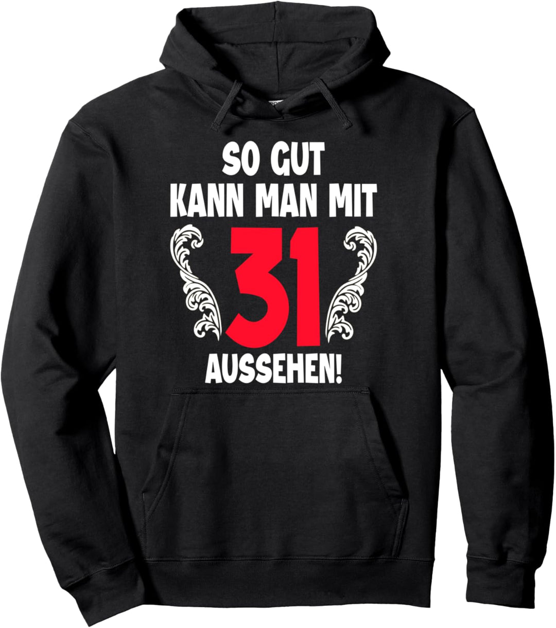 31 Jahre Mann Frau Geboren 1991 Feier Party 31. Geburtstag Pullover Hoodie