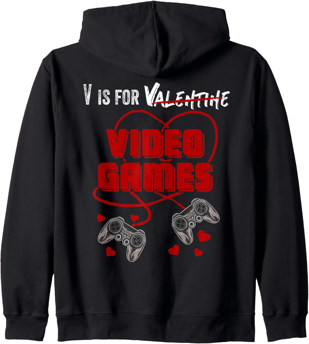 V is for Valentine Videogames Gaming - Videospiele - Zocken Kapuzenjacke