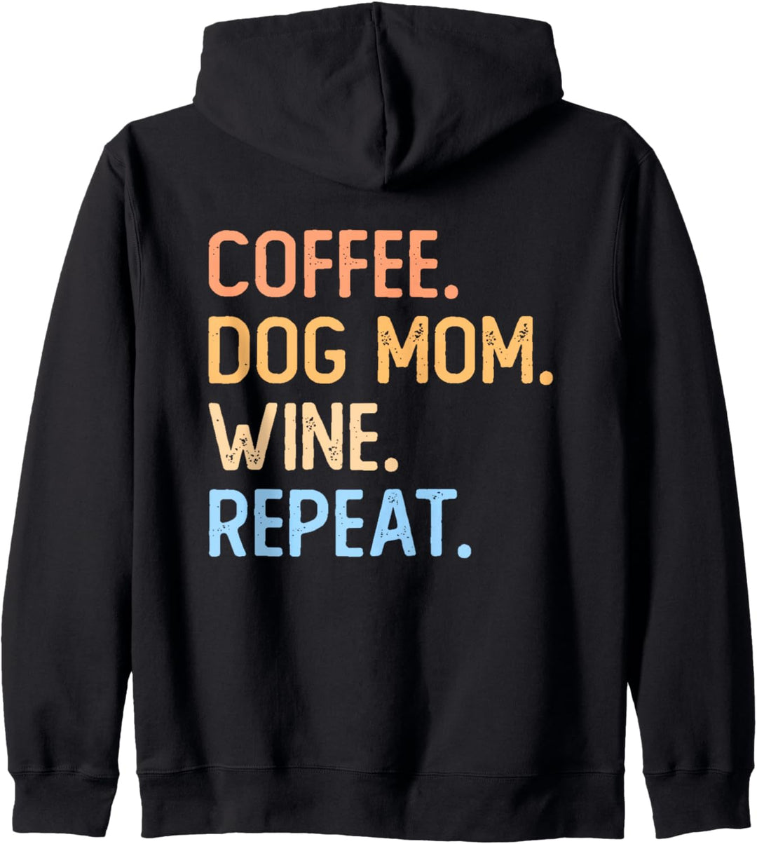 Funny Coffee Dog Mom Wine Repeat Pet Dog Coffee Wine Drinker Kapuzenjacke