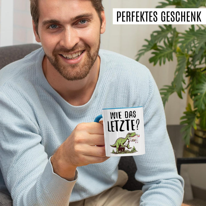 Tasse Dinosaurier Geschenk Wie das letzte?, Kaffeetasse Dino Einhorn Meme Humor Sarkasmus Kollegin T
