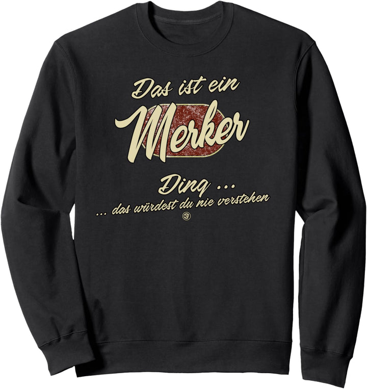 Das ist ein Merker Ding - Lustiges Familie Merker Sweatshirt