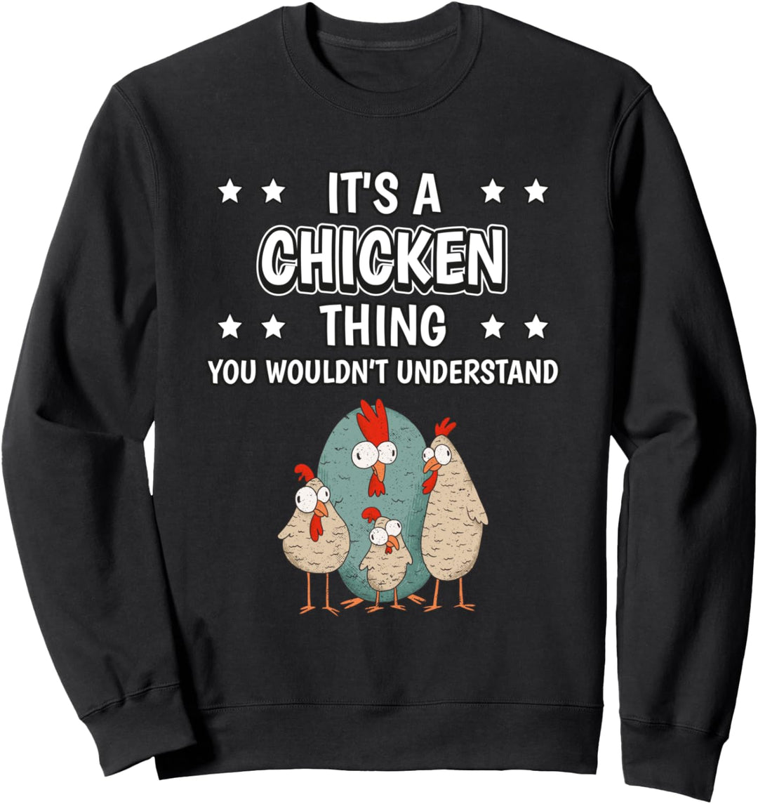 Ist so ein Huhn Ding Lustiger Spruch Hühner Sweatshirt