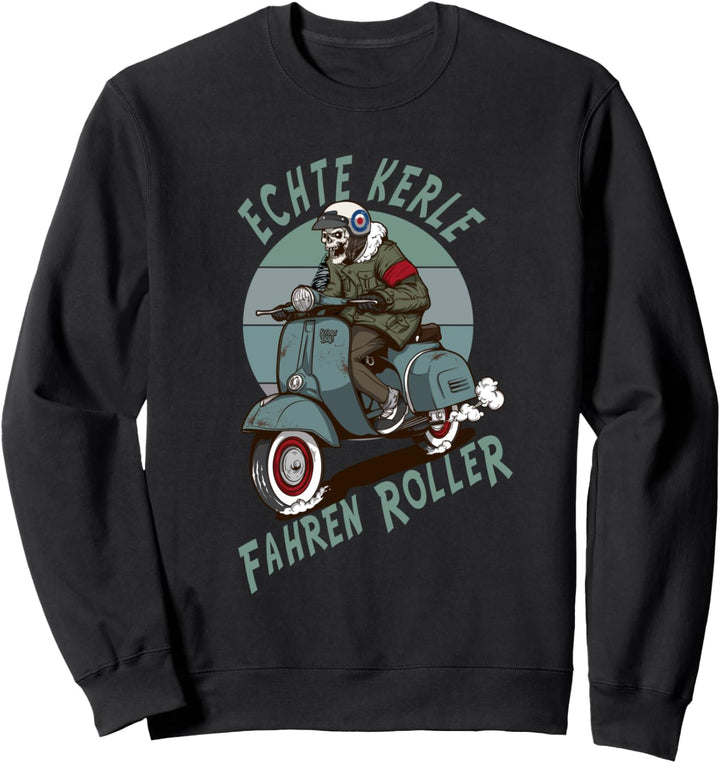 Echte Kerle fahren Roller. Für harte Männer & Zweitakt Fans Sweatshirt