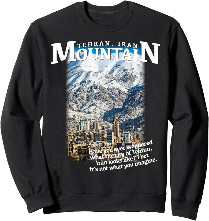 MOUNTAIN Tehran Iran Sweatshirt