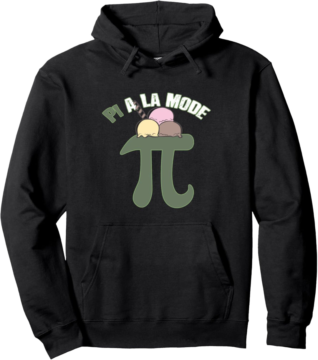 Pi A La Mode Funny Pi Day Ice Cream Pun Mathematics Pullover Hoodie
