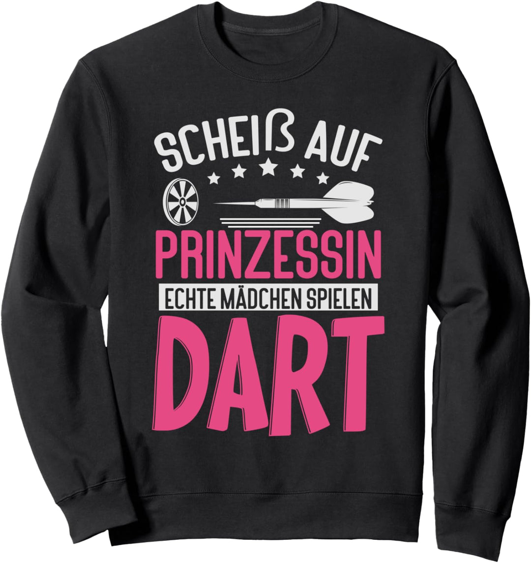 Dart Darten Dartspielerin Prinzessin Dartsport Dartpfeil Sweatshirt