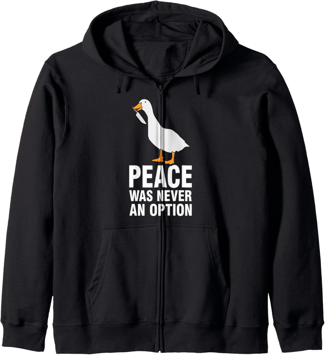 Peace Was Never An Option - Gänse Meme Kapuzenjacke