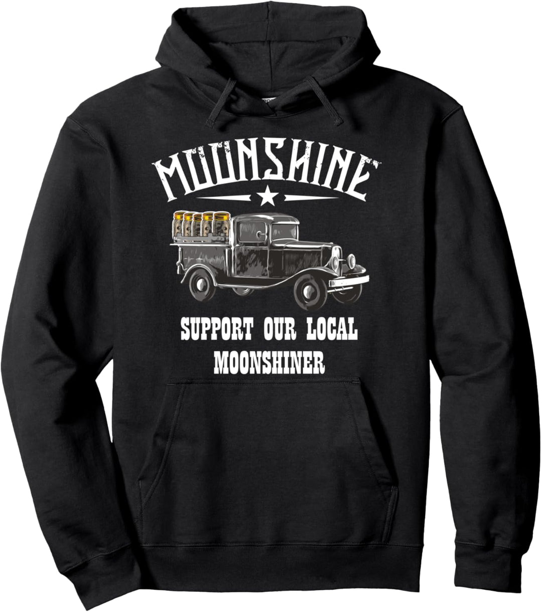 SUPPORT OUR LOCAL MOONSHINE, MOONSHINER, SCHNAPS-BRENNER Pullover Hoodie
