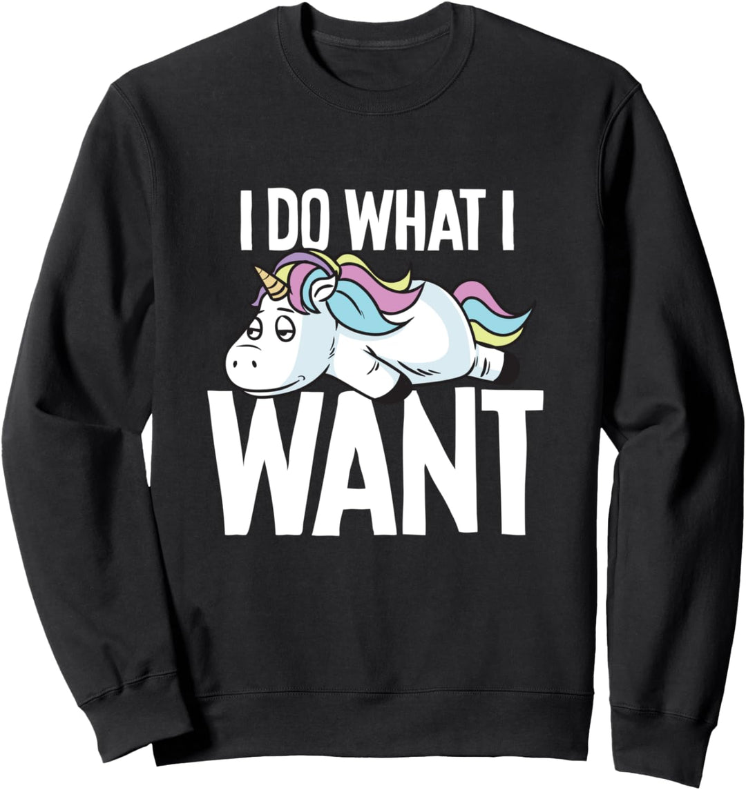 Lustiges Einhorn Ich mache was ich will Pullover Geschenk Sweatshirt