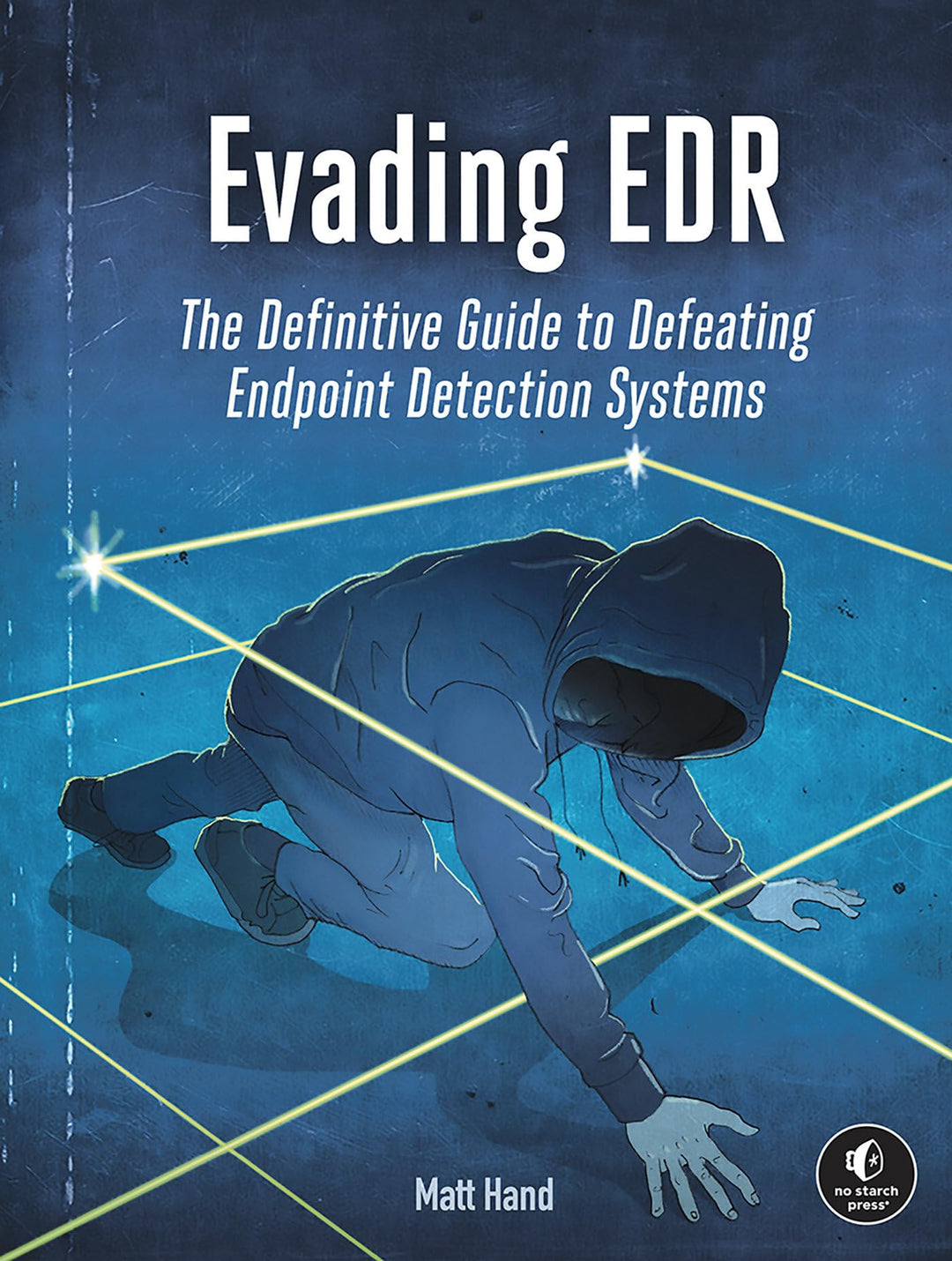 Evading EDR: The Definitive Guide to Defeating Endpoint Detection Systems., Taschenbuch