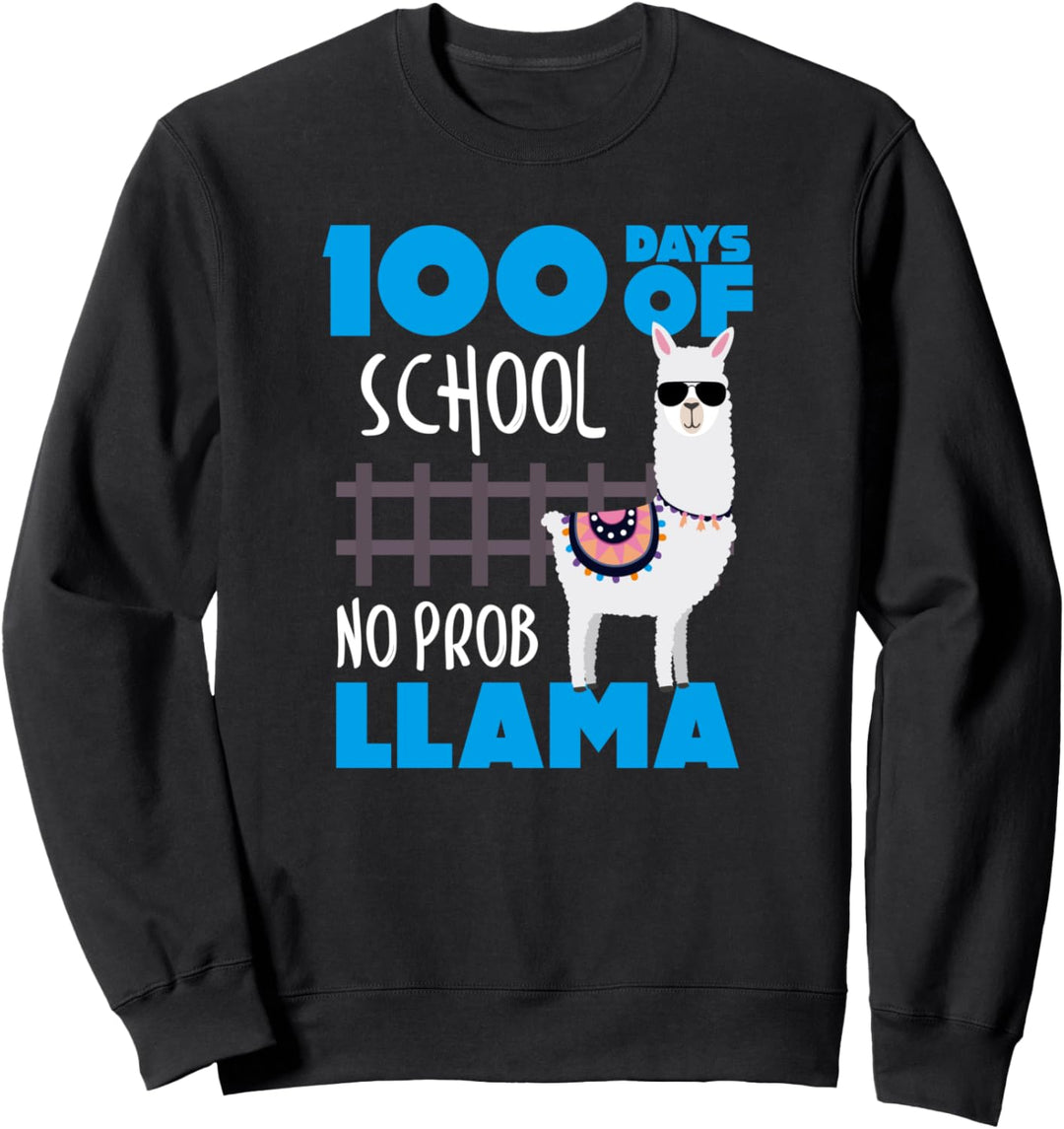 100 Days of School? No Prob Llama Cute Student & Teacher Sweatshirt