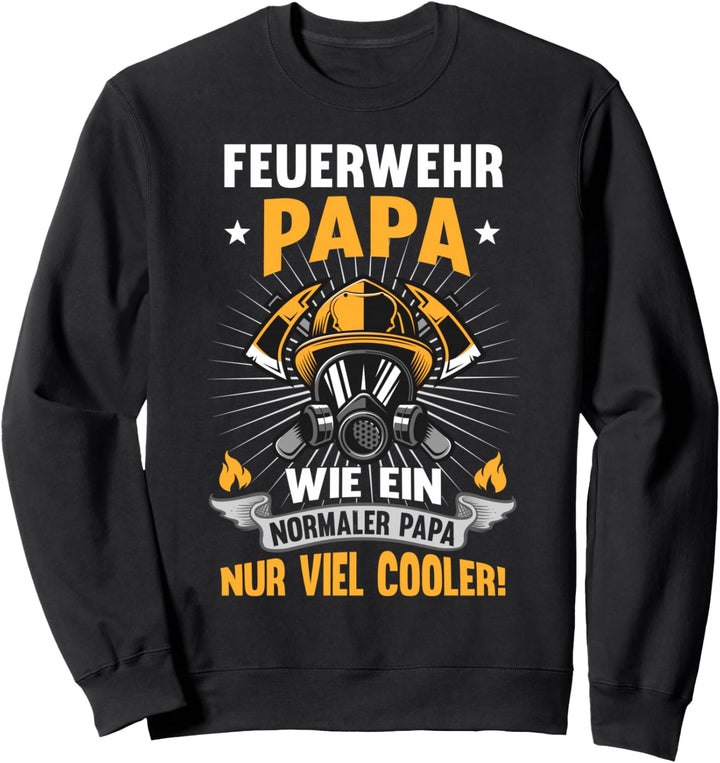 Feuerwehr Papa Vater Lustiges Vatertag Geburtstag Geschenk Sweatshirt