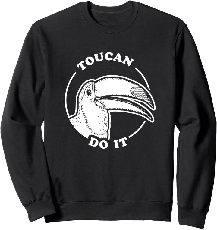 Toucan Do It - Lustiges Tukan Wortspiel Sweatshirt
