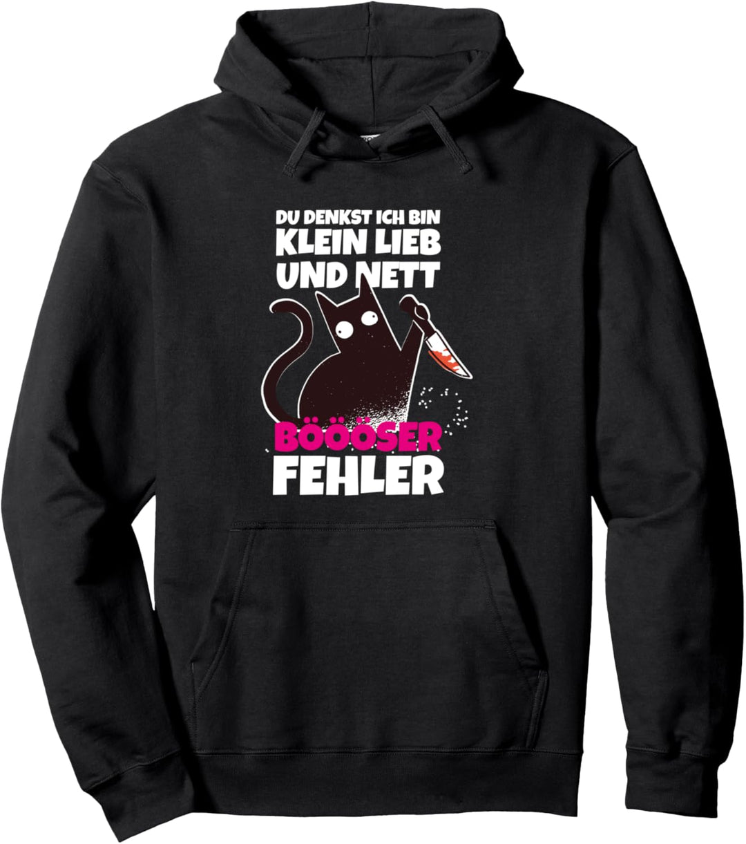 Du denkst ich bin klein lieb und nett Sarkasmus Böse Katze Pullover Hoodie