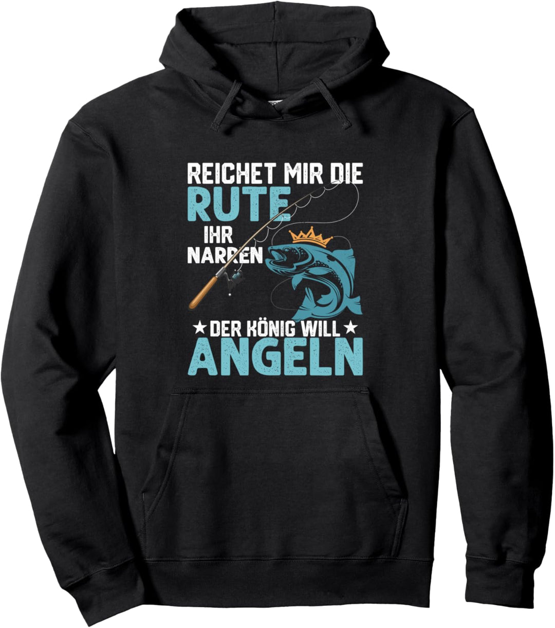 Reichet mir die Rute ihr Narren Angler Fischer Pullover Hoodie