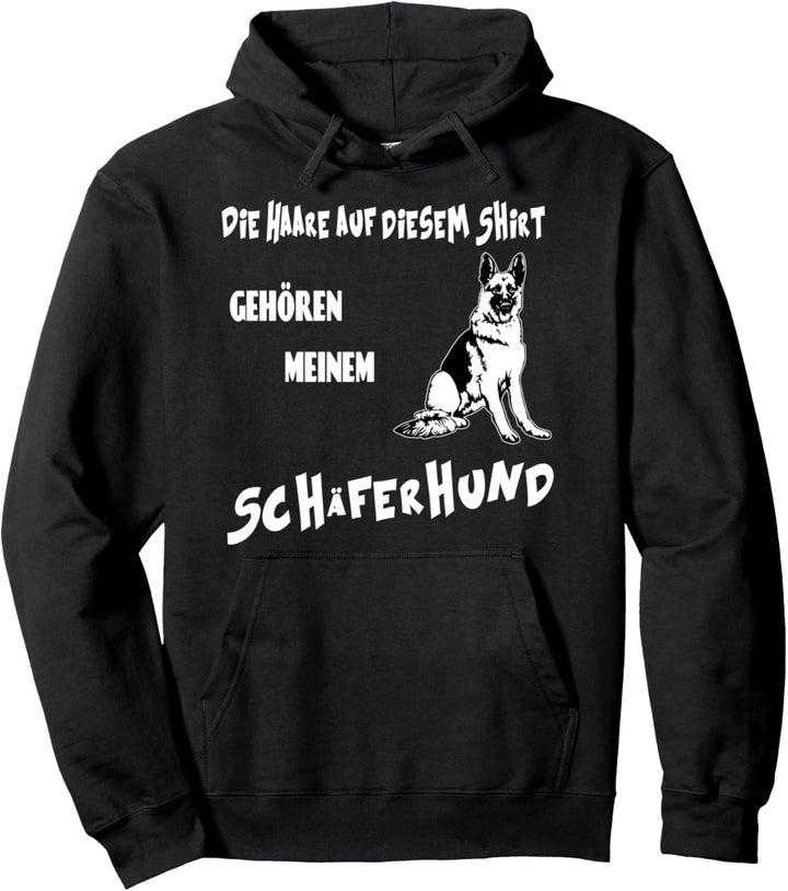 Hundebesitzer Schäferhund Hundehaare Hunde Fellnase Pullover Hoodie