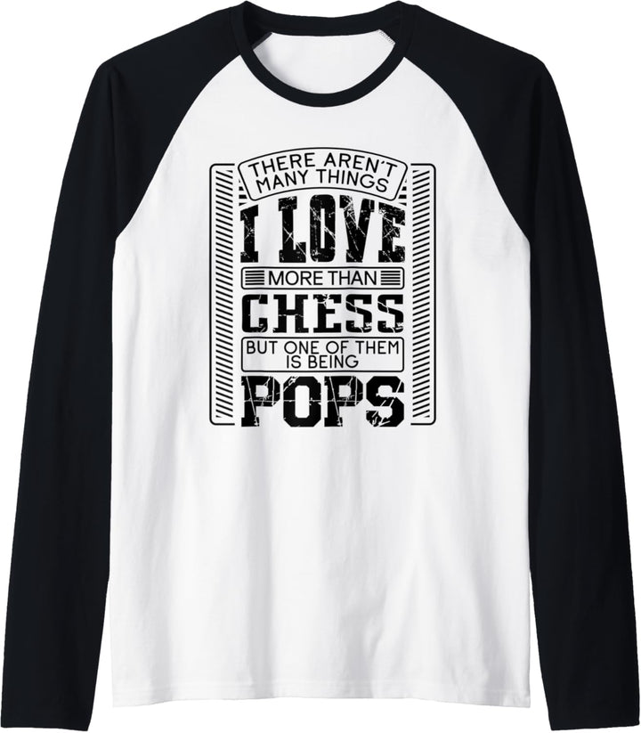 There Aren't Many Things More Than Chess Retro Pop Pops Gift Raglan