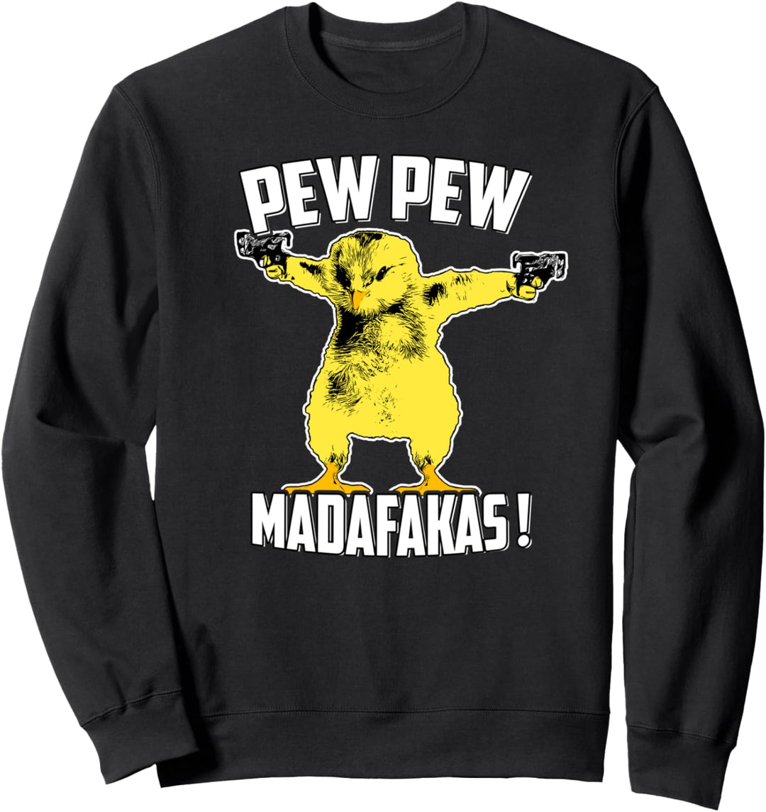 Pew Pew Madafakas Crazy Chick Lustig Sweatshirt