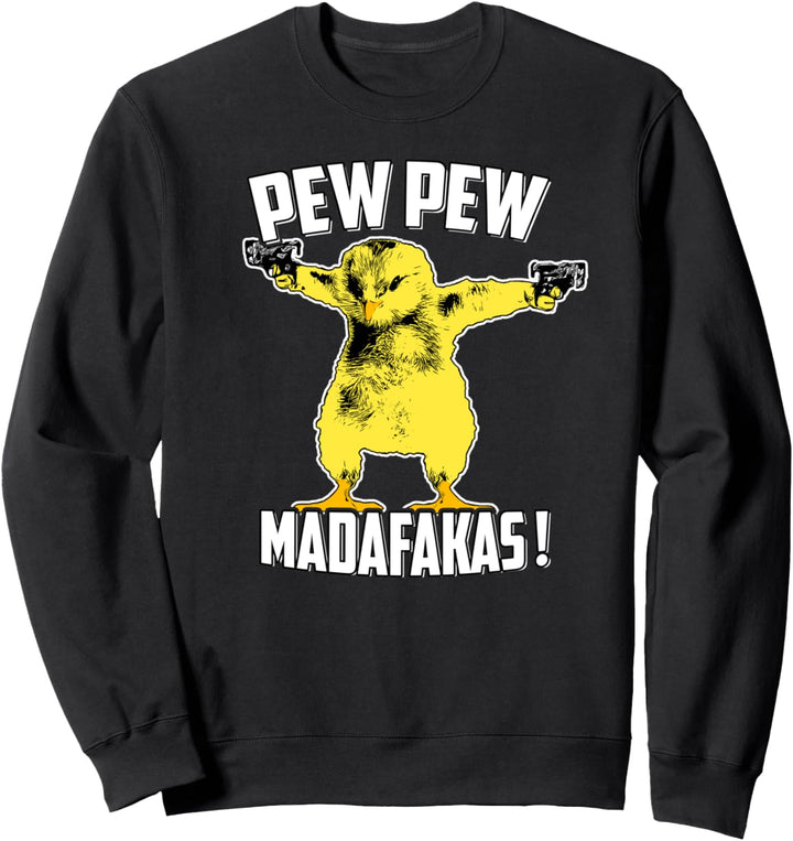 Pew Pew Madafakas Crazy Chick Lustig Sweatshirt