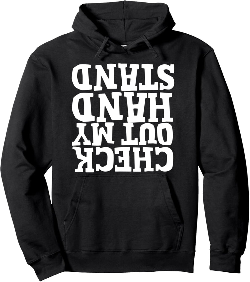 Check My Handstand Hilarious Gymnastic Fitness Workout Pullover Hoodie