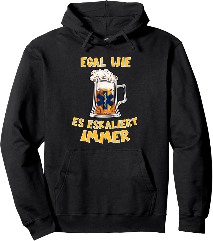 Es eskaliert immer Notfallsanitäter Rettungsdienst Sanitäter Pullover Hoodie