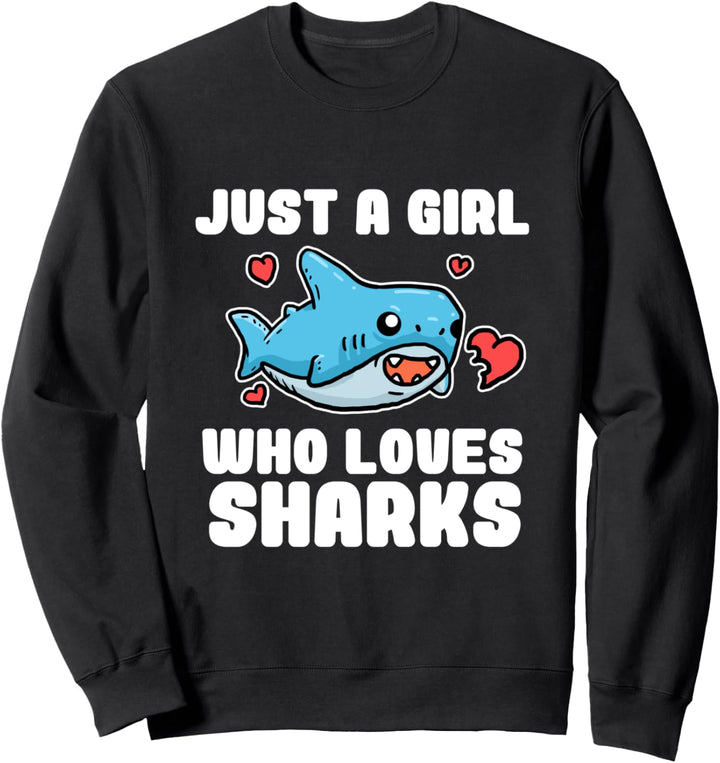 Just A Girl Who Loves Sharks Lustiges Haifisch Hai Kostüm Sweatshirt