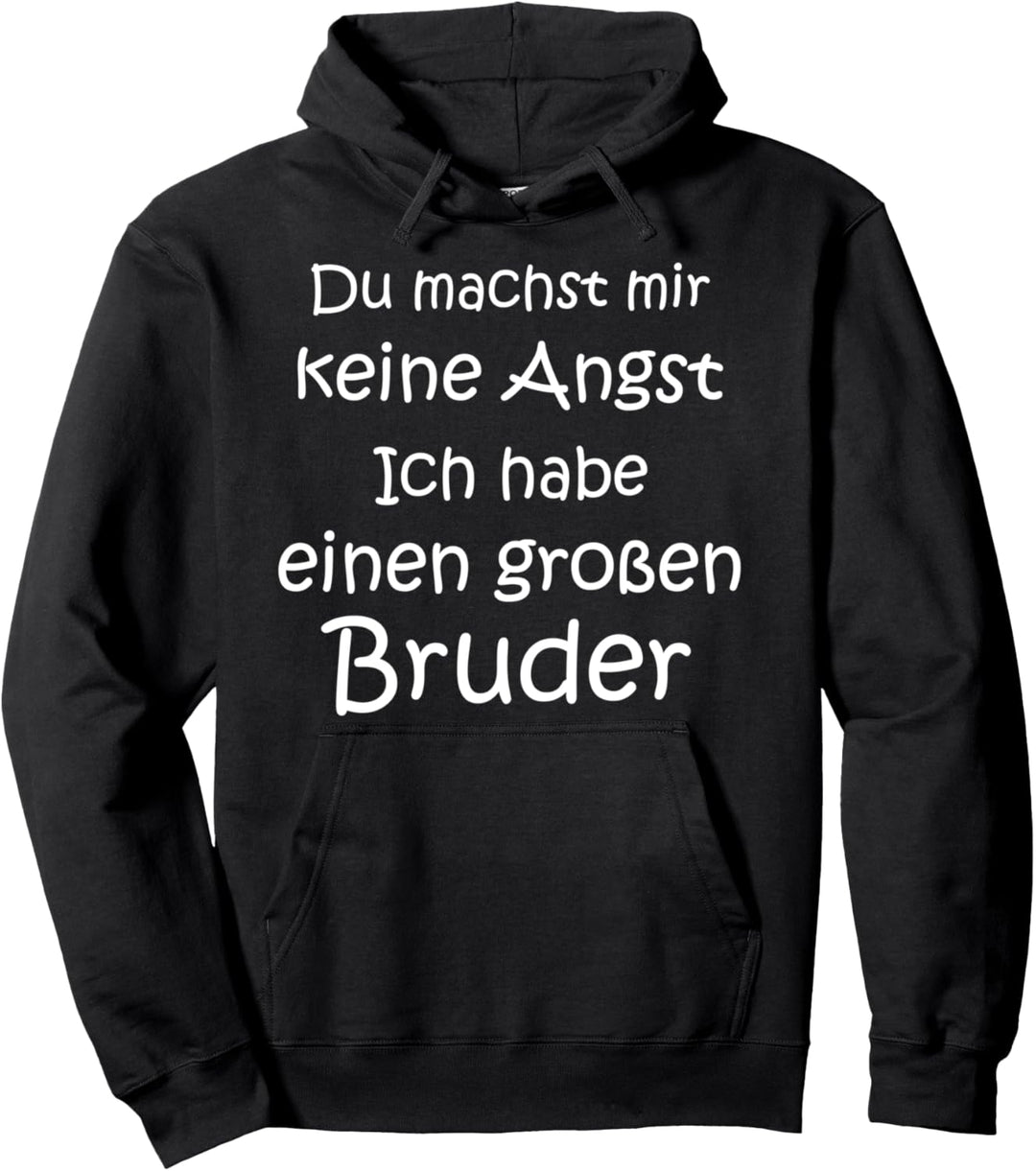Habe grossen Bruder - Schwester Tochter Sohn Kind Pullover Hoodie
