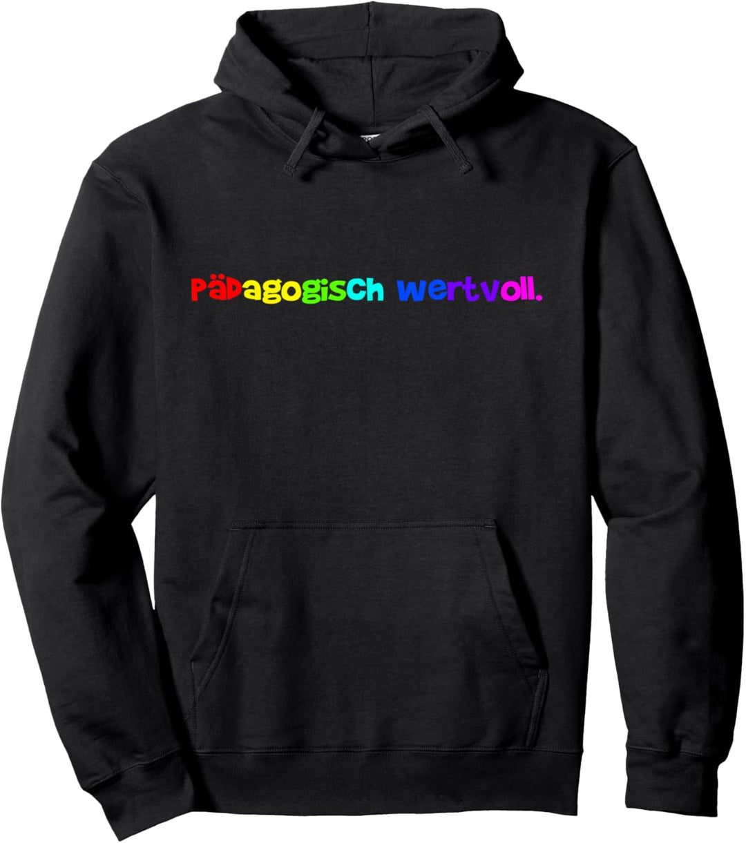 Erzieher - pädagogisch wertvoll - Pädagoge - buntes Pullover Hoodie