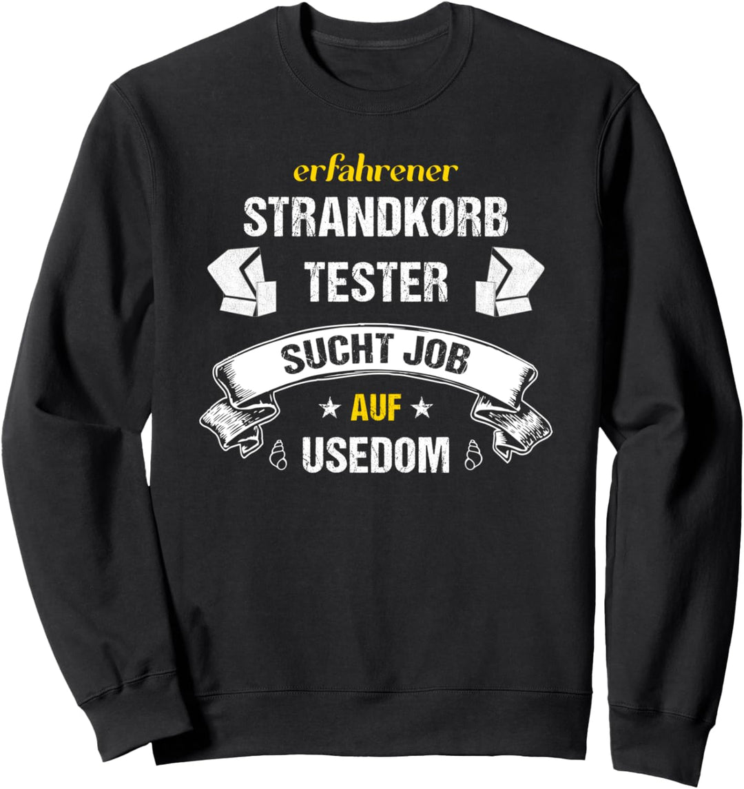 Strandkorb -Tester an der Ostsee - toller Job auf Usedom Sweatshirt