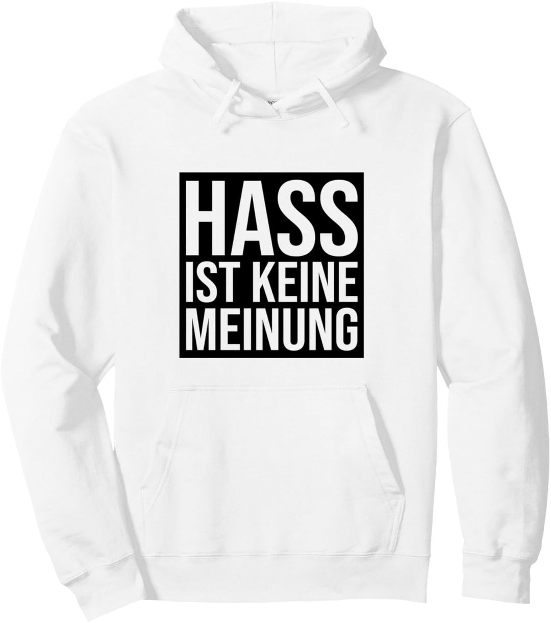Hass ist keine Meinung Antirassismus Pullover Hoodie