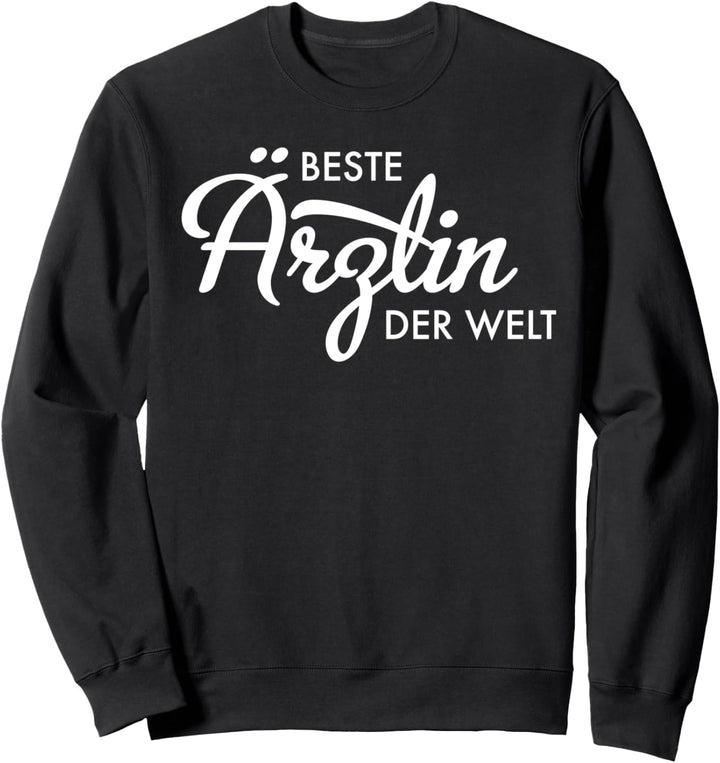 Beste Ärztin der Welt Sweatshirt