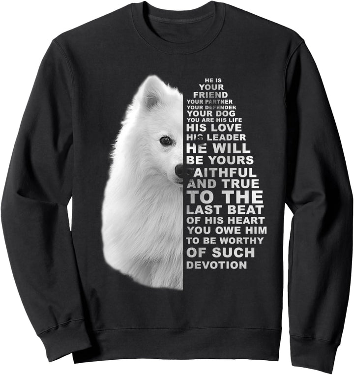 He Is Your Friend Your Partner Your Dog Japan Spitz Hund Sweatshirt