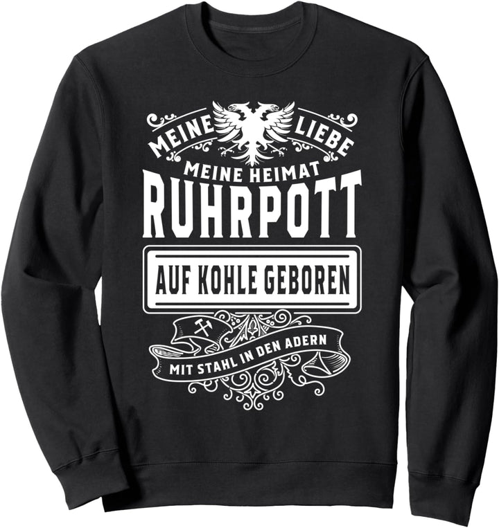 Ruhrpott - Mit Stahl in den Adern III Sweatshirt